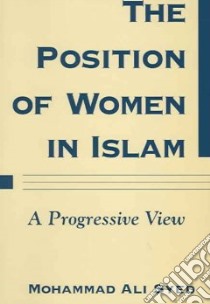 The Position of Women in Islam libro in lingua di Syed Mohammad Ali