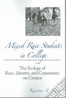 Mixed Race Students in College libro in lingua di Renn Kristen A.