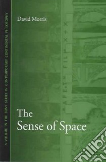 The Sense of Space libro in lingua di Morris David