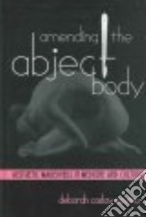 Amending the Abject Body libro in lingua di Covino Deborah Caslav