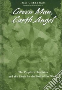 Green Man, Earth Angel libro in lingua di Cheetham Tom, Sardello Robert (FRW)