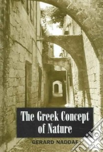 The Greek Concept Of Nature libro in lingua di Naddaf Gerard
