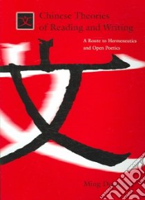 Chinese Theories of Reading And Writing libro in lingua di Gu Ming Dong