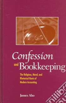 Confession And Bookkeeping libro in lingua di Aho James Alfred