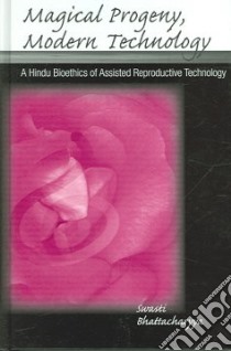 Magical Progeny, Modern Technology libro in lingua di Bhattacharyya Swasti