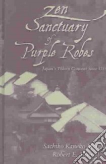 Zen Sanctuary of Purple Robes libro in lingua di Morrell Sachiko Kaneki, Morrell Robert E.