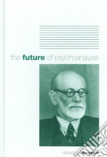 The Future of Psychoanalysis libro in lingua di Chessick Richard D.
