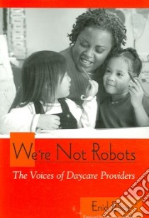 We're Not Robots libro in lingua di Elliot Enid, Gonzalez-Mena Janet (FRW)