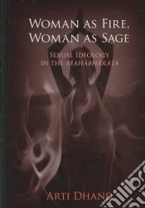 Woman As Fire, Woman As Sage libro in lingua di Dhand Arti