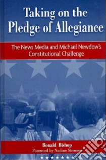 Taking on the Pledge of Allegiance libro in lingua di Bishop Ronald