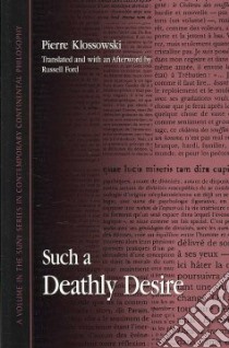 Such a Deathly Desire libro in lingua di Klossowski Pierre, Ford Russell (TRN)