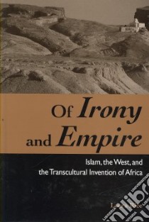 Of Irony and Empire libro in lingua di Rice Laura