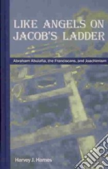Like Angels on Jacob's Ladder libro in lingua di Hames Harvey J.