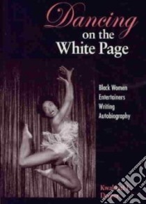 Dancing on the White Page libro in lingua di Dreher Kwakiuti L.