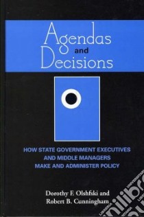 Agendas and Decisions libro in lingua di Olshfski Dorothy F., Cunningham Robert B.