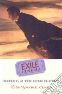 Exile Cinema libro in lingua di Atkinson Michael (EDT)