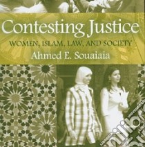 Contesting Justice libro in lingua di Souaiaia Ahmed E.