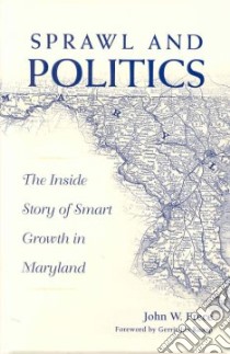 Sprawl & Politics libro in lingua di Frece John W., Knaap Gerrit-Jan (FRW)