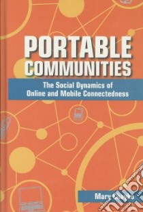 Portable Communities libro in lingua di Chayko Mary