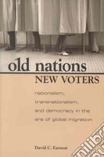 Old Nations, New Voters libro in lingua di Earnest David C.
