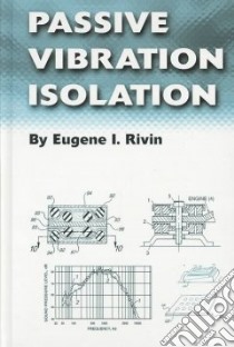 Passive Vibration Isolation libro in lingua di Rivin Eugene I.