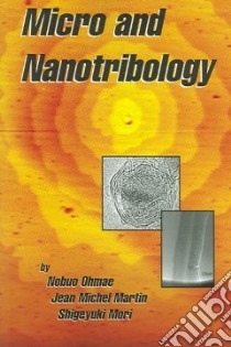Micro And Nanotribology libro in lingua di Ohmae Nobuo, Martin Jean-Michel, Mori Shigeyuki