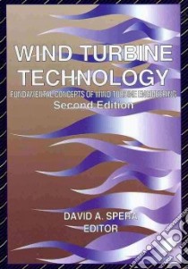 Wind Turbine Technology libro in lingua di Spera David A. Ph.D. (EDT)