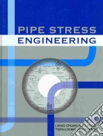 Pipe Stress Engineering libro in lingua di Peng Liang-chuan, Peng Tsen-loong