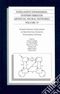 Intelligent Engineering Systems Through Artificial Neural Networks libro in lingua di Cihan H. Dagli (EDT), Bryden K. Mark (EDT), Corns Steven M. (EDT), Gen Mitsuo (EDT), Tumer Kagan (EDT)