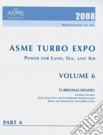 Proceedings of the ASME Turbo Expo 2008 libro in lingua di American Society of Mechanical Engineers (COR)
