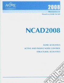 Preceeding of NoiseCon/ASME NCAD 2008 libro in lingua di American Society of Mechanical (COR)