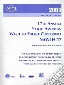2009 Proceedings of the 17th Annual North American Waste to Energy Conference libro in lingua di Castaldi Marco (EDT), White Mark (EDT)