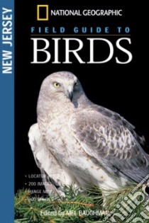National Geographic Field Guide To Birds New Jersey libro in lingua di Alderfer Jonathan K., Baughman Mel M. (EDT)