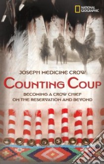Counting Coup libro in lingua di Crow Joseph Medicine, Viola Herman J., Medicine Crow Joseph