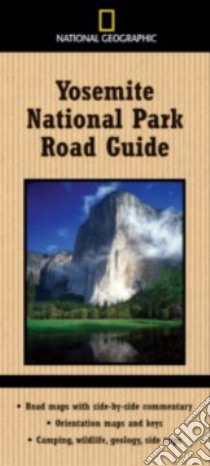 National Geographic Yosemite National Park Road Guide libro in lingua di Schmidt Jeremy, Schmidt Thomas