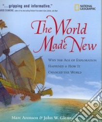 The World Made New libro in lingua di Aronson Marc, Glenn John W.