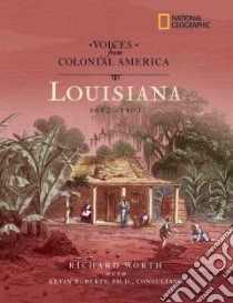 Louisiana 1682-1803 libro in lingua di Worth Richard, Roberts Kevin D. Ph.D. (INT)