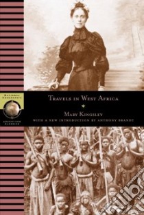Travels in West Africa libro in lingua di Kingsley Mary H., Brandt Anthony (INT)