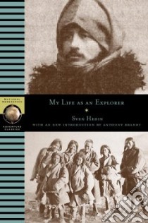 My Life as an Explorer libro in lingua di Hedin Sven Anders, Thomas Lisa