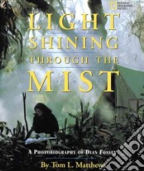 Light Shining Through the Mist libro in lingua di Matthews Tom L., Schaller George B.