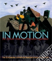 In Motion libro in lingua di Schomburg Center for Research in Black Culture, Dodson Howard, Diouf Sylviane A.