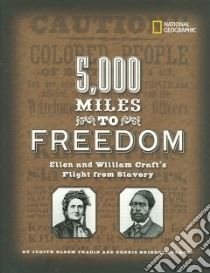 5,000 Miles to Freedom libro in lingua di Fradin Dennis B., Fradin Judith Bloom