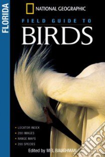 National Geographic Field Guides To The Birds libro in lingua di Baughman Mel M. (EDT), Pranty Bill (INT)