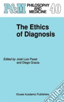 The Ethics of Diagnosis libro in lingua di Peset Reig Jos Luis, Gracia Diego (EDT)