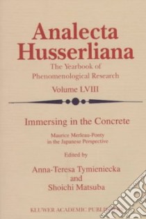 Immersing in the Concrete libro in lingua di Anna-Teresa Tymieniecka