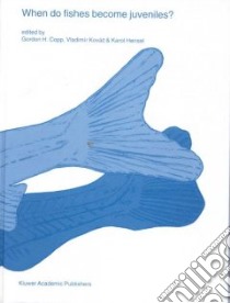 When Do Fishes Become Juveniles? libro in lingua di Copp Gordon H. (EDT), Kovac Vladimir (EDT), Hensel Karol (EDT)