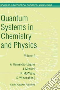 Quantum Systems in Chemistry and Physics libro in lingua di Hernandez-Laguna Alfonso (EDT)