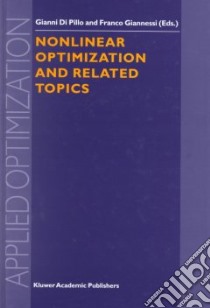 Nonlinear Optimization and Related Topics libro in lingua di Di Pillo G. (EDT), Giannessi Franco (EDT), Workshop on Nonlinear Optimization (1998 Erice Italy)