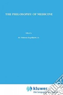 Philosophy of Medicine libro in lingua di Jr., H. Tristr Engelhardt