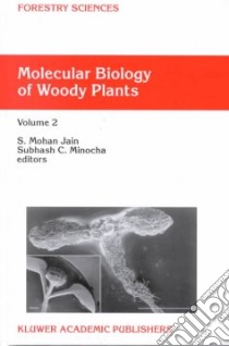 Molecular Biology of Woody Plants libro in lingua di Jain S. Mohan (EDT), Minocha Subhash C. (EDT)